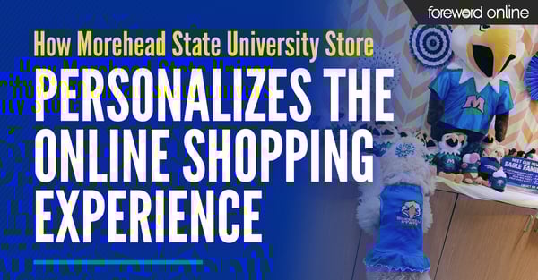 How Morehead State University Store Personalizes the Online Shopping